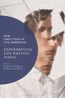 Experimental Life Writing Today by Guignery, Vanessa