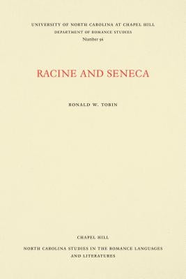 Racine and Seneca by Tobin, Ronald W.