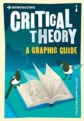 Introducing Critical Theory: A Graphic Guide by Sim, Stuart