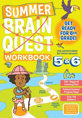 Summer Brain Quest: Between Grades 5 & 6 by Workman Publishing