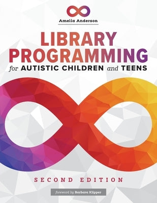 Library Programming for Autistic Children and Teens by Anderson, Amelia