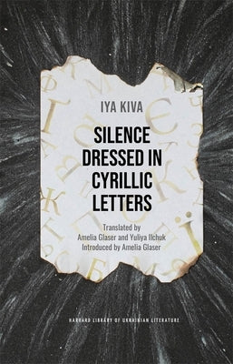 Silence Dressed in Cyrillic Letters by Kiva, Iya