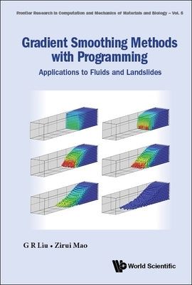 Gradient Smoothing Methods with Programming by G. R. Liu, Zirui Mao