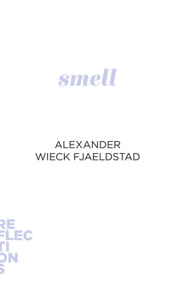 Smell by FjÃ¦ldstad, Alexander Wieck