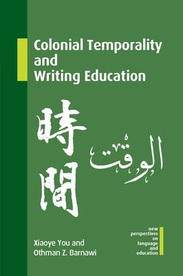 Colonial Temporality and Writing Education by You, Xiaoye