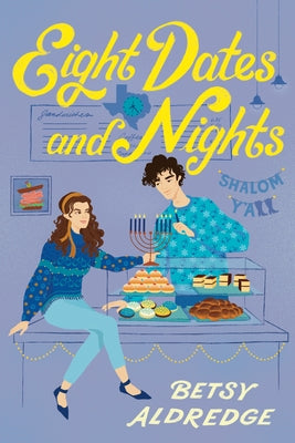 Eight Dates and Nights: A Hanukkah Romance by Aldredge, Betsy