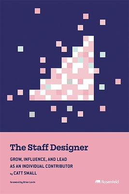 The Staff Designer by Small, Catt