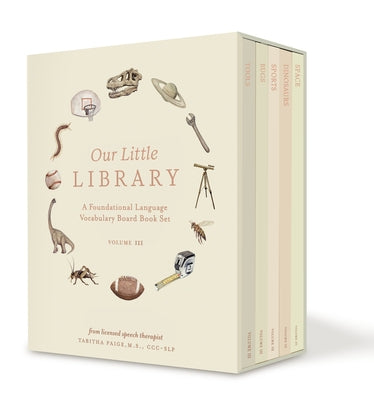 Our Little Library Vol. 3: Dinosaurs, Space, Tools, Bugs, and Sports Board Book Set for Boys & Girls by Paige, Tabitha