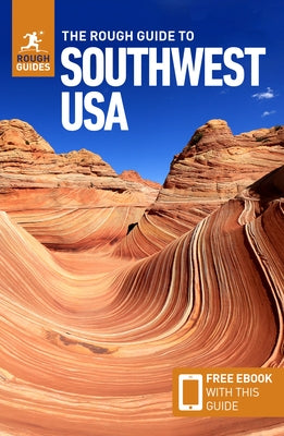 The Rough Guide to Southwest Usa: Travel Guide with eBook by Guides, Rough