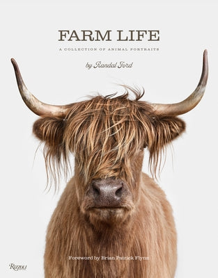 Farm Life: A Collection of Animal Portraits by Ford, Randal