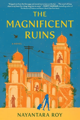 The Magnificent Ruins by Roy, Nayantara