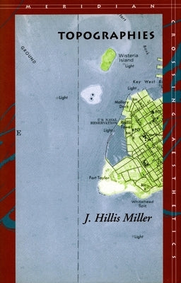 Topographies by Miller, J. Hillis