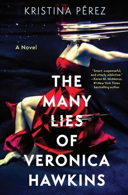 The Many Lies of Veronica Hawkins by P?rez, Kristina