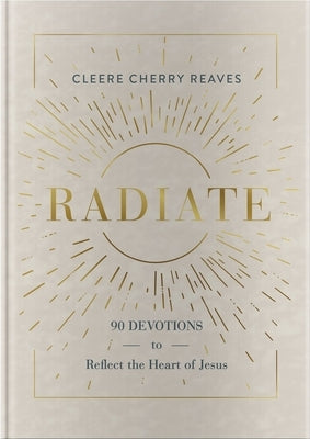 Radiate by Cherry Reaves, Cleere