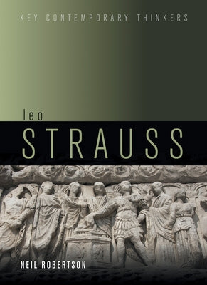 Leo Strauss: An Introduction by Robertson, Neil G.