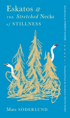 Eskatos & the Stretched Necks of Stillness by SÃ¶derlund, Mats
