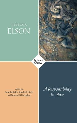 A Responsibility to Awe by Elson, Rebecca