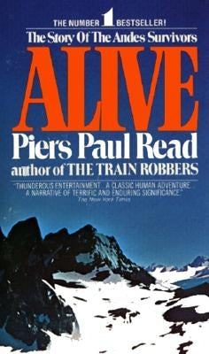 Alive: The Story of the Andes Survivors by Read, Piers Paul