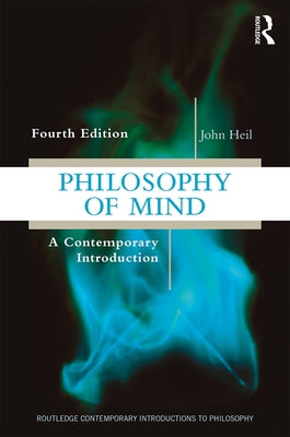 Philosophy of Mind: A Contemporary Introduction by Heil, John