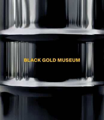 Black Gold Museum by Persekian, Jack