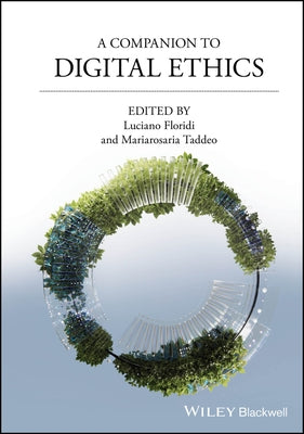 A Companion to Digital Ethics by Floridi, Luciano