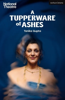 A Tupperware of Ashes by Gupta, Tanika