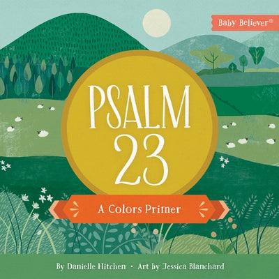 Psalm 23: A Colors Primer by Hitchen, Danielle