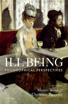 Ill-Being: Philosophical Perspectives by Rossi, Mauro