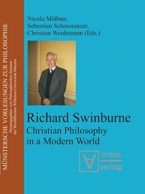 Richard Swinburne: Christian Philosophy in a Modern World by M&#195;&#182;&#195;&#159;ner, Nicola