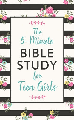 The 5-Minute Bible Study for Teen Girls by Scott, Carey