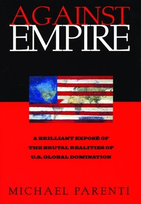 Against Empire by Parenti, Michael