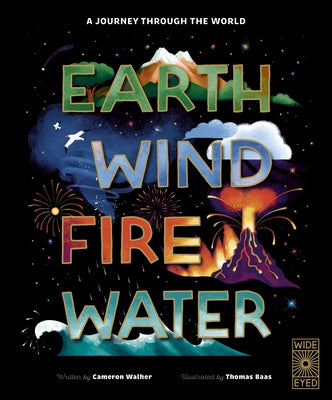 Earth, Wind, Fire, Water: A Journey Through the World by Walker, Cameron