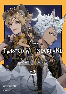 Disney Twisted-Wonderland: The Manga - Book of Savanaclaw, Vol. 2 by Toboso, Yana