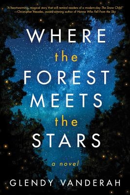 Where the Forest Meets the Stars by Vanderah, Glendy