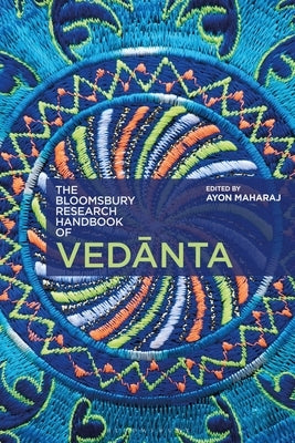 The Bloomsbury Research Handbook of Vedanta by Chakrabarti, Arindam
