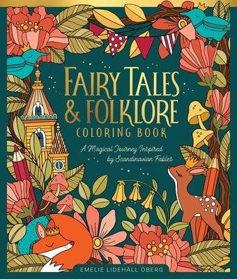 Fairy Tales & Folklore Coloring Book: A Magical Journey Inspired by Scandinavian Fables by ?berg, Emelie Lideh?ll