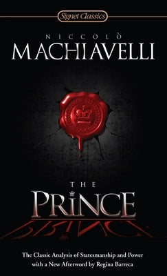 The Prince: The Classic Analysis of Statesmanship and Power by Machiavel, Nicolas