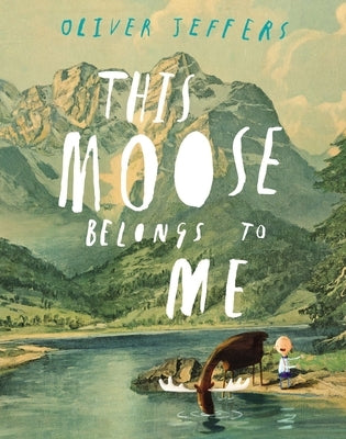 This Moose Belongs to Me by Jeffers, Oliver