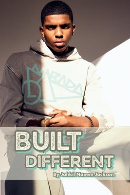 Built Different by Jackson, Jahkil Naeem
