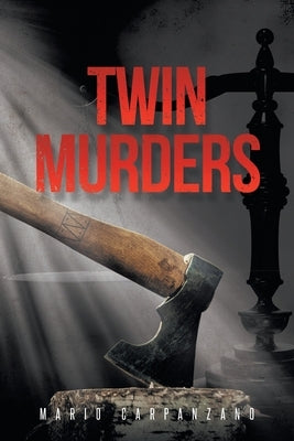Twin Murders by Carpanzano, Mario