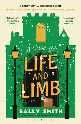 A Case of Life and Limb: The Trials of Gabriel Ward by Smith, Sally