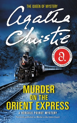 Murder on the Orient Express: A Hercule Poirot Mystery by Christie, Agatha