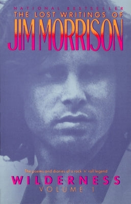 Wilderness: The Lost Writings of Jim Morrison by Morrison, Jim