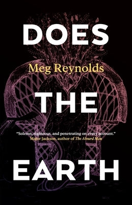 Does the Earth by Reynolds, Meg