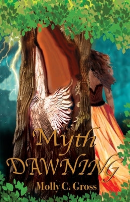 Myth Dawning by Gross, Molly C.