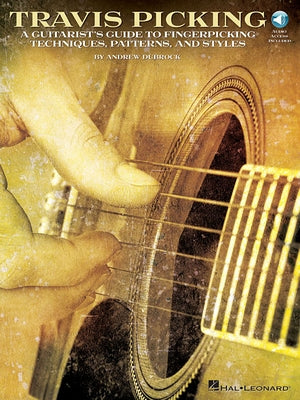 Travis Picking a Guitarist S Guide to Fingerpicking Techniques Learn Country Folk and Blues Styles with Step-By-Step Lessons and Tablature Includes On by DuBrock, Andrew