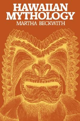 Hawaiian Mythology by Beckwith, Martha Warren