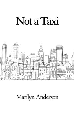 Not a Taxi by Anderson, Marilyn