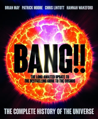 Bang!! 2: The Complete History of the Universe by May, Brian Harold