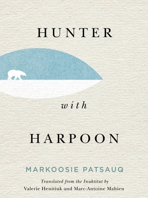 Hunter with Harpoon by Patsauq, Markoosie